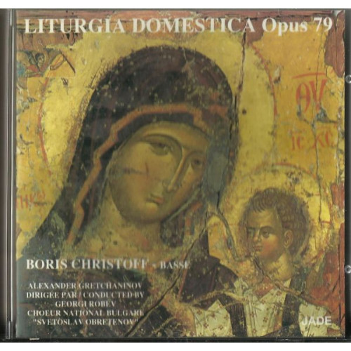 JADE - BORRIS CHRISTOFF - BASSE - LITURGIA DOMESTICA OPUS 79